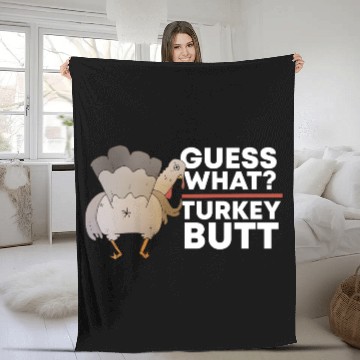 Discover Guess What Turkey Butt (Chicken Butt) Thanksgiving Fleece Blankets