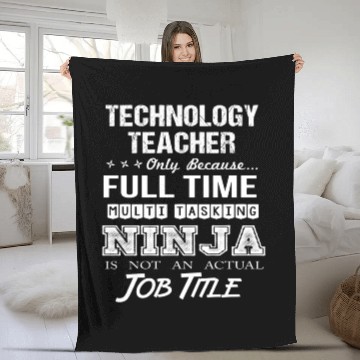 Discover Technology Teacher Fleece Blankets - Multitasking Ninja Jo