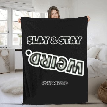 Discover Slay & Stay WEIRD Fleece Blankets