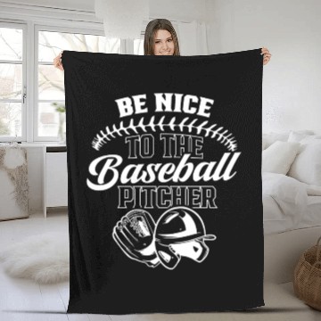 Discover Be Nice To The Baseball Pitcher Player Hobby Fleece Blankets