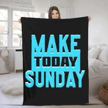 Discover make today sunday Fleece Blankets