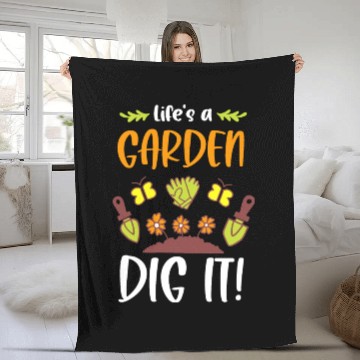 Discover Funny Gardeners Life's A Garden Dig It Gardening Fleece Blankets