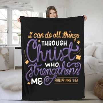 Discover I Can Do All Things Through Christ Bible Vers Fleece Blankets