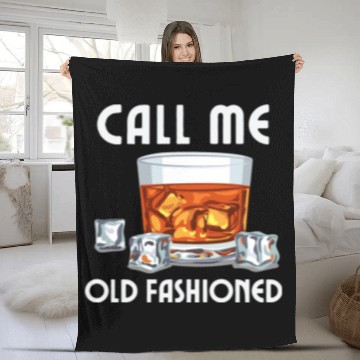 Discover Call Me Old Fashioned. Funny Whiskey. Fleece Blankets