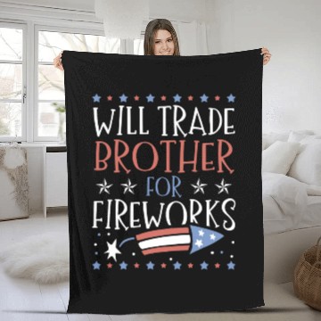 Discover Will Trade Brother For Fireworks 4th of July Fleece Blankets