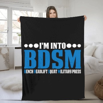 Discover Im Into BDSM Bench Squat Deadlift Military Press20 Fleece Blankets