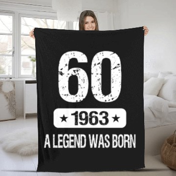 Discover 60th Birthday 1963 A Legend Was Born Fleece Blankets