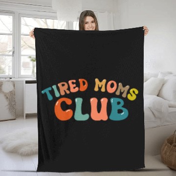 Discover Tired Moms Club - Mother's day Fleece Blankets