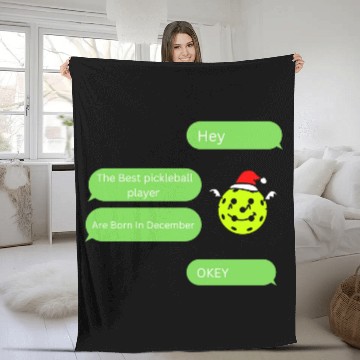 Discover The Best Pickleball Are Born In December Fleece Blankets