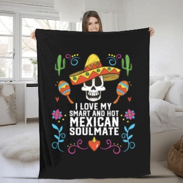 Discover I Love My Smart And Hot Mexican Soulmate Mexico Fleece Blankets