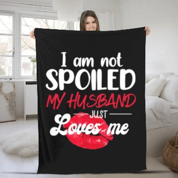 Discover I'm Not Spoil My Husband Just Loves Me Couples Fleece Blankets