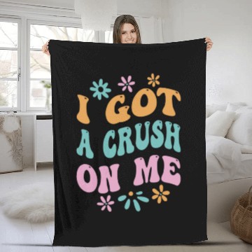Discover I Got A Crush On Me Positive Self Love Myself Fleece Blankets