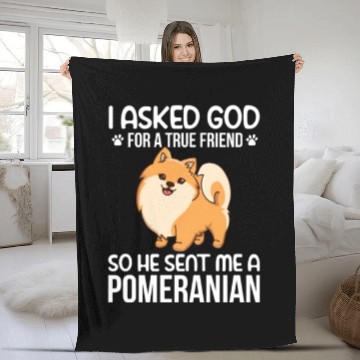 Discover I Asked God For True Friend He Sent Me Pomeranian Fleece Blankets