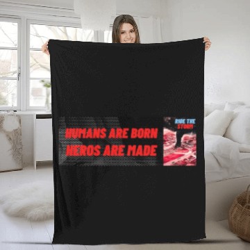 Discover HUMANS ARE BORN, HEROS ARE MADE, RIDE THE STORM Fleece Blankets