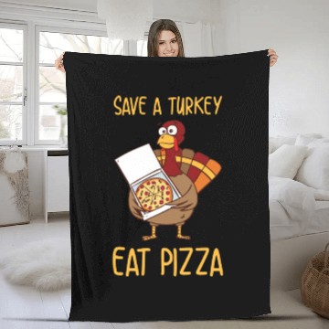 Discover Save A Turkey Eat Pizza For Thanksgiving Day Fleece Blankets
