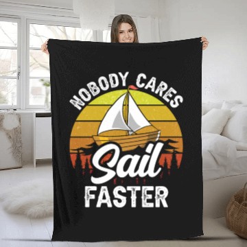 Discover Nobody Cares Sail Faster Cute Motivation Sayings Fleece Blankets