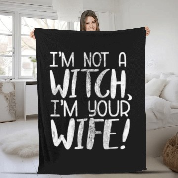 Discover The Princess Bride I'M Not A Witch I'M Your Wife Fleece Blankets
