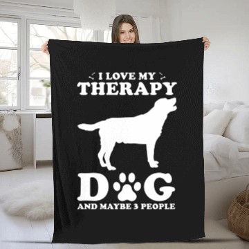 Discover I Love My Therapy Dog And Maybe 3 People Fleece Blankets