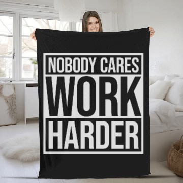 Discover nobody cares work harder Fleece Blankets