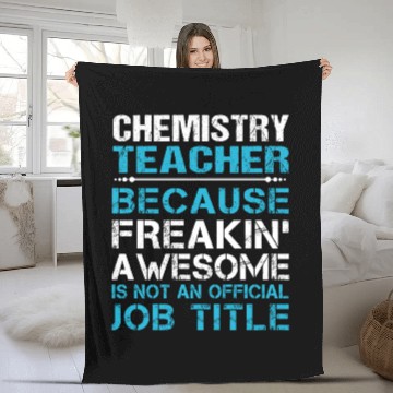 Discover Chemistry Teacher Fleece Blankets - Freaking Awesome Gift