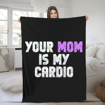Discover Your Mom Is My Cardio Gym Exercise Humorous Fleece Blankets