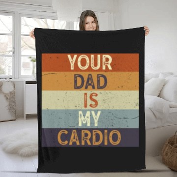 Discover Your Dad Is My Cardio Gym Exercise Humorous Fleece Blankets