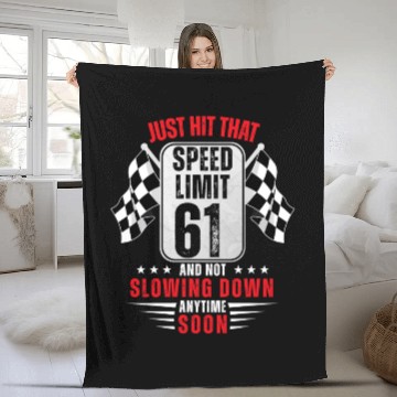 Discover 61th Birthday Speed Limit Sign 61 Years Old Racing Fleece Blankets