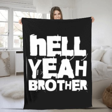 Discover Hell Yeah Brother Fleece Blankets