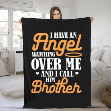 Discover I Have An Angel Watching Over Me I Call Him Brothe Fleece Blankets