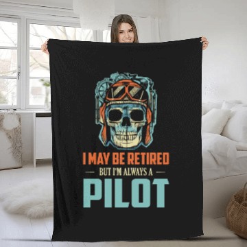 Discover I May Be Retired But I'm Always A Pilot Airline Av Fleece Blankets