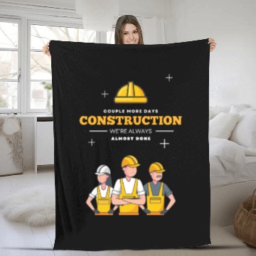 Discover Couple More Days Construction Fleece Blankets