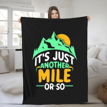 Discover It's Just Another Mile Or So Half Mile Hiking Fleece Blankets
