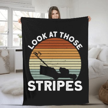 Discover Look At Those Stripes - Lawn Mowing Funny Dad Lawn Fleece Blankets