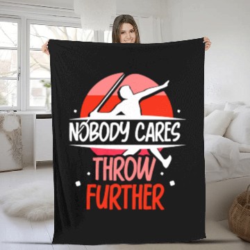 Discover Nobody Cares Throw Further Team Sayings Motivation Fleece Blankets