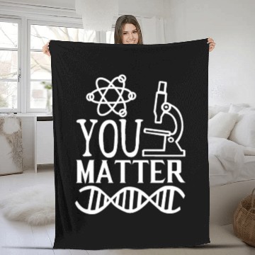 Discover You Matter Science Nerd Geek Teacher Student Gifts Fleece Blankets