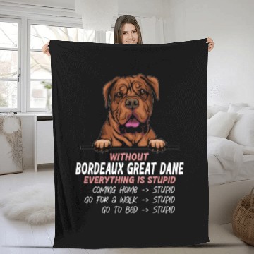 Discover Without Great Dane everything is stupid dog friend Fleece Blankets
