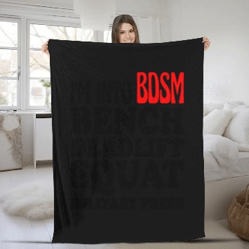 Discover Im Into BDSM Bench Squat Deadlift Military Press13 Fleece Blankets