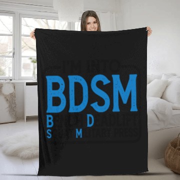 Discover Im Into BDSM Bench Squat Deadlift Military Press15 Fleece Blankets