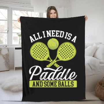 Discover Paddle Tennis Player Match All I need Balls Fleece Blankets
