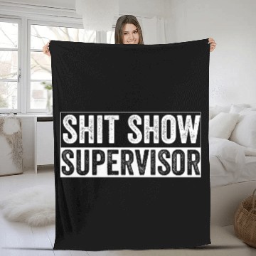 Discover Shit Show Supervisor Funny Mom Boss Manager Fleece Blankets