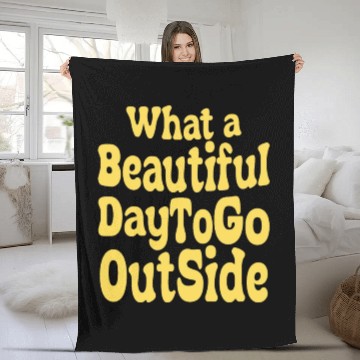 Discover what a beautiful day to go outside Tiktok inspierd Fleece Blankets