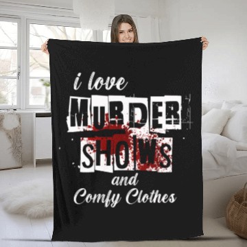 Discover I Like Murder Shows Comfy Clothes And 3 People Fleece Blankets