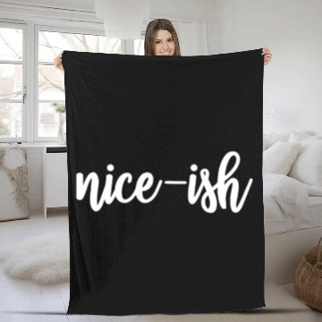 Discover Nice-ish Funny Christmas Kinda Nice Kind Of Nice Fleece Blankets