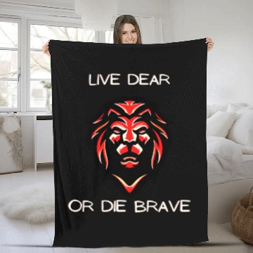 Discover lion king say Live dearly or die bravely Fleece Blankets
