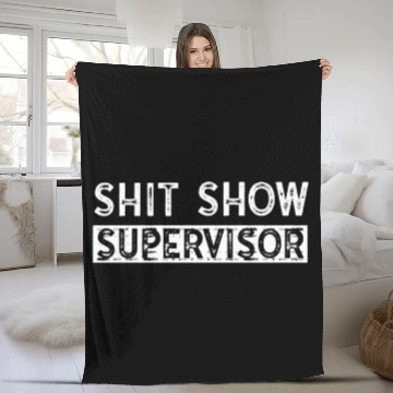 Discover Shit Show Supervisor Funny Mom Boss Manager Fleece Blankets