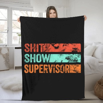 Discover Shit Show Supervisor Funny Mom Boss Manager Fleece Blankets