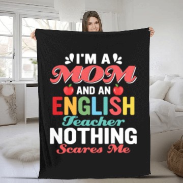 Discover I'm A Mom And An English Teacher Language Fleece Blankets