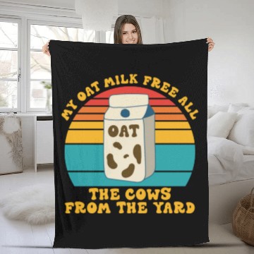 Discover My Oat Milk Free All The Cows From The Yard Fleece Blankets