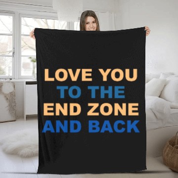 Discover LOVE YOU TO THE END ZONE AND BACK Fleece Blankets
