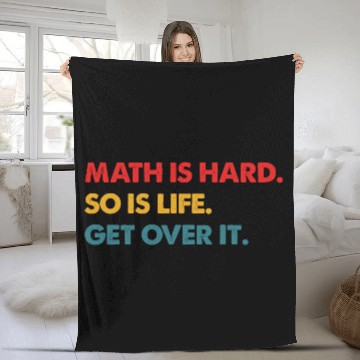 Discover Math Is Hard So Is Life Get Over It Vintage Fleece Blankets